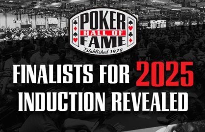 Nominees Announced for Poker Hall of Fame 2025